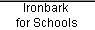 Ironbark  
 for Schools