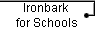 Ironbark  
 for Schools